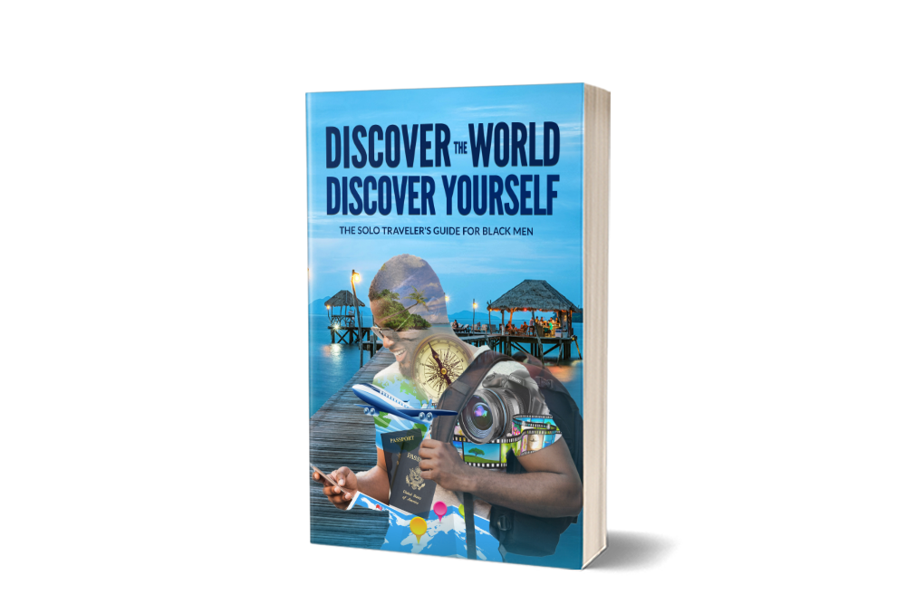 The Solo Traveler's Guide for Black Men Ebook